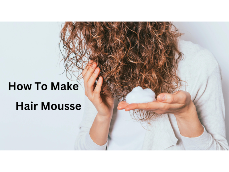 How to Make Hair Mousse